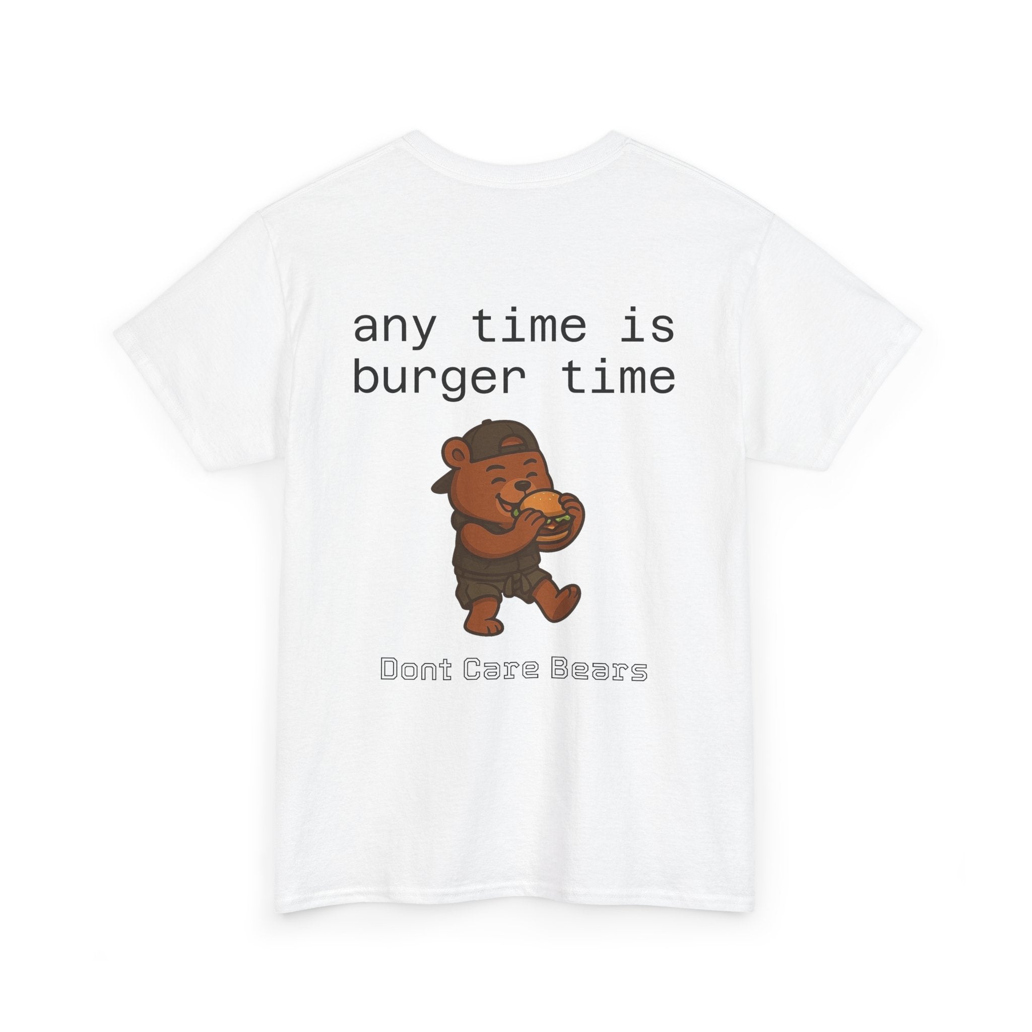 Don’t Care Bears – “Any Time Is Burger Time” Unisex T-Shirt, Funny Cotton Tee for Food Lovers